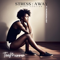 Stress : Away (feat. Professional Beat) [Mara Version] - Single - TeeMirror