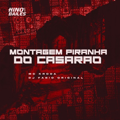 Montagem Piranha do Casarão - Single