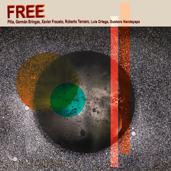 FREE (feat. Roberto Tercero, Gustavo Nandayapa, Luis "Chino" Ortega & Xavier Frausto)