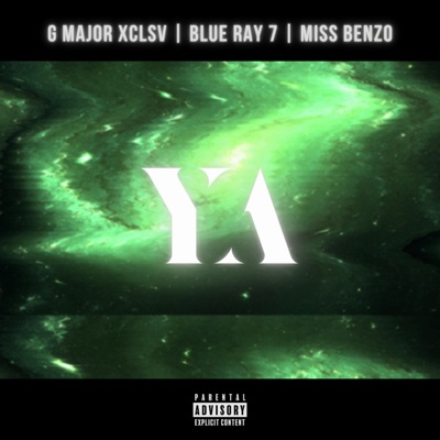 YA (feat. Blue Ray 7 & Benzo Berea) - Single