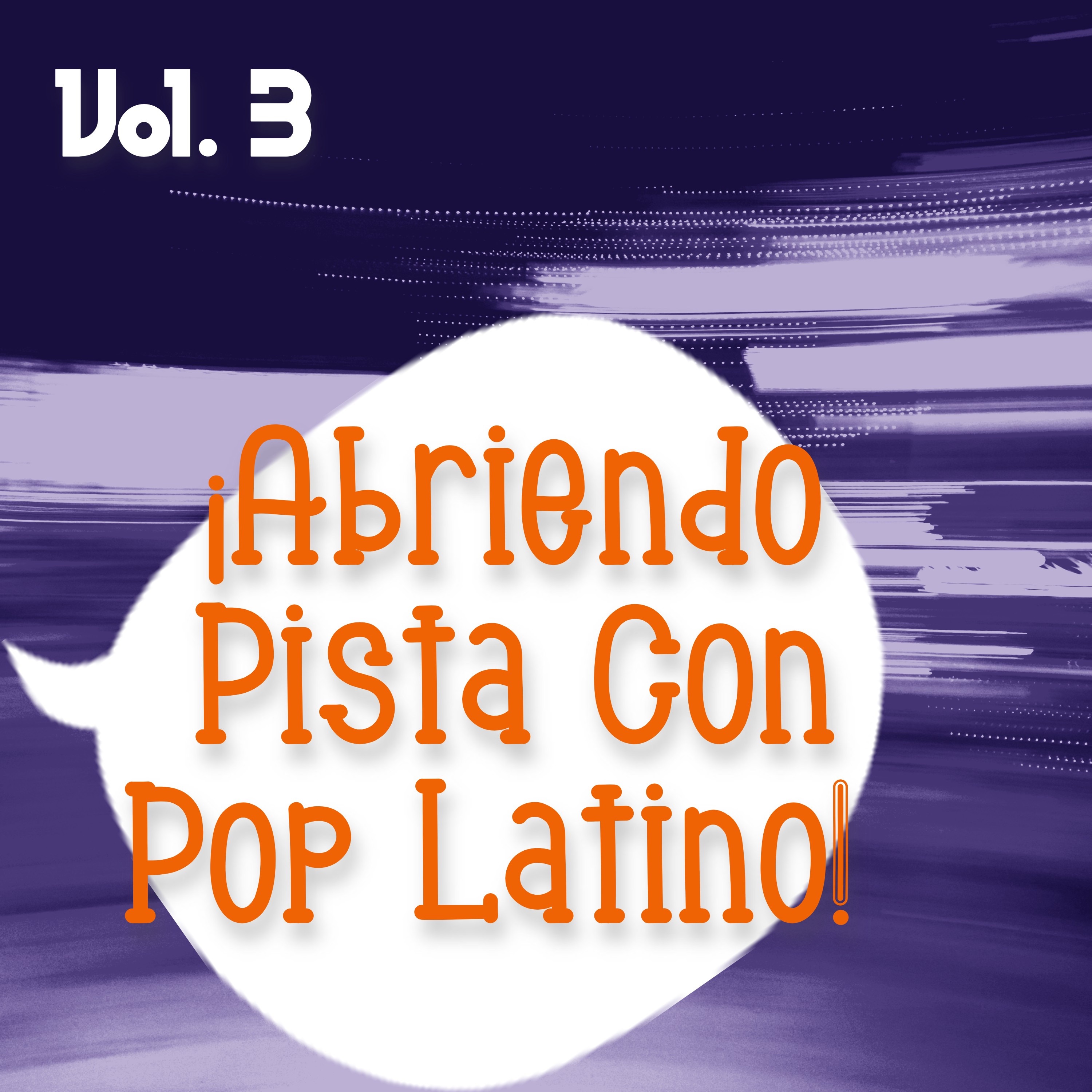 ¡Abriendo Pista Con Pop Latino Vol. 3