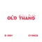 Old Thang (feat. CVDNCE) - D Mav lyrics