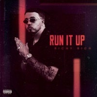 Run It Up - Single - Richy Rich
