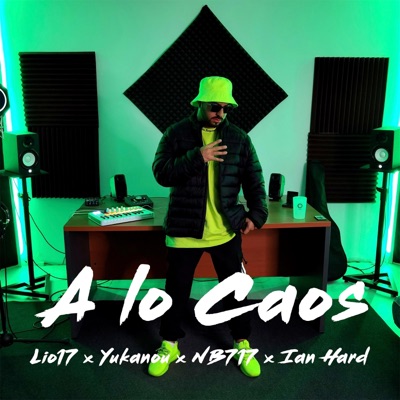 A lo Caos (feat. Yukanou, NB717 & Ian Hard) - Single