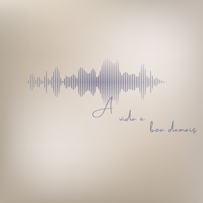 A vida é boa demais - Single