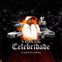 Vida de Celebridade - EP - MC Negão do Arizona