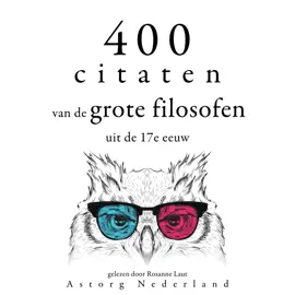 400 citaten van de grote filosofen uit de 17e eeuw