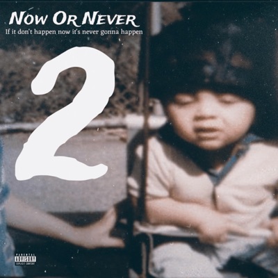NOW OR NEVER, Pt. 2