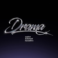 Drama (feat. 53Smok & Itzxellirx) - Single - Walen