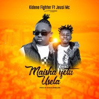 Maisha Yetu Usela (feat. Jeusi mc) - Single - Kidene Fighter