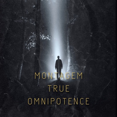 Montagem True Omnipotence - Single