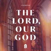 The Lord, Our God (feat. Junior Garr & Nathan Jess) [REVERE Unscripted] artwork