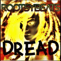 Dread - Single - RootsyBeats