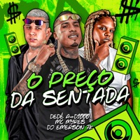 O Preço da Sentada - Single - Dedé A+D1000, Mc Myres & DJ Emerson 7K