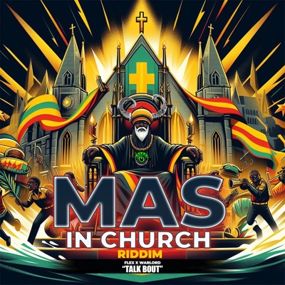 Talk Bout (Mas in Church Riddim) - Single