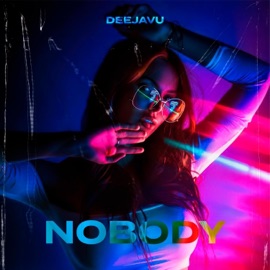 Nobody DeeJaVu