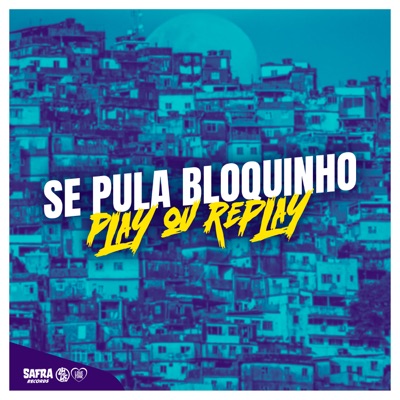 Se Pula Bloquinho, Play ou Replay - Single