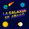 La Galaxia Se Apagó - YAGOBLUN lyrics