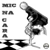 Mic Na Cara (feat. R.A.F Francês) - Single