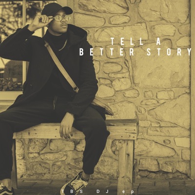 Tell a Better Story EP