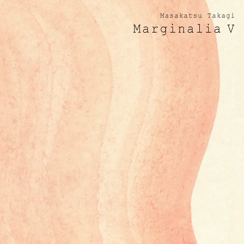 高木正胜 - Marginalia V (2023) [iTunes Plus AAC M4A]-新房子