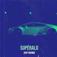 Supéralo - Single - Jhay Dohmie
