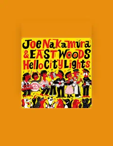 Joe Nakamura & Eastwoodsを聴いたり、ミュージックビデオを鑑賞したり、経歴やツアー日程などを確認したりしましょう！