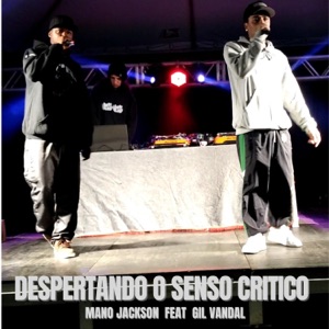 Despertando o Senso Crítico (feat. Gil Vandal)