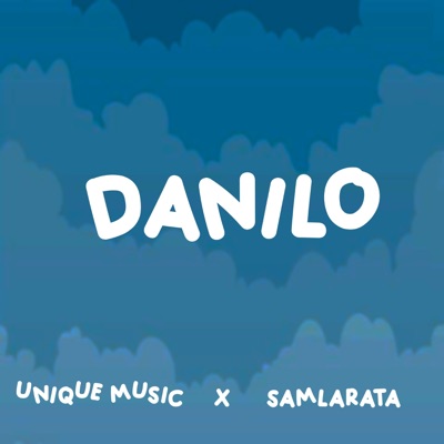 DANILO (feat. Samlarata & Unique music inc) - Single