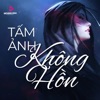 Tấm Ảnh Không Hồn