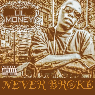 Never Broke (feat. P-Boy Stone, Lil Reek & Lord Big) - Single