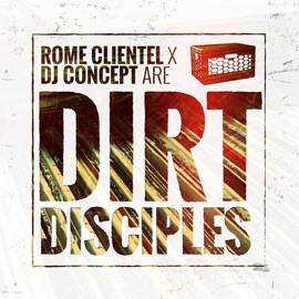 The Vinyl Years (PT 1) Dirt Disciples, DJ Concept & Rome Clientel