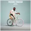 Stream & download PASSING THROUGH - Single