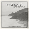 My Mind Won't Break (feat. Zach Berkman)