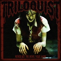 Never Bet the Devil Your Head - Single - Triloquist