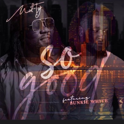 So Good (feat. BUNKIE WHITE) - Single