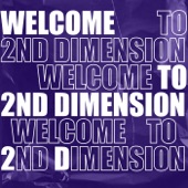 Welcome to 2nd Dimension artwork