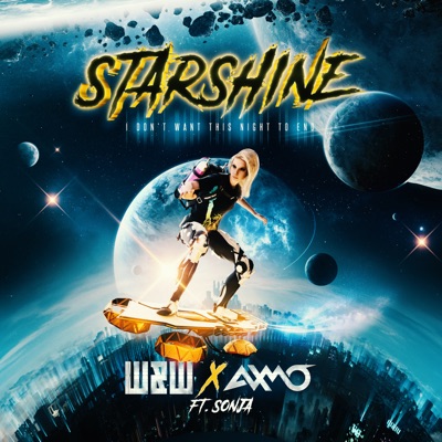 StarShine (I Don't Want This Night To End) [feat. SONJA] - Single