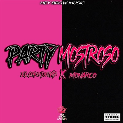 Party Mostroso (feat. El Loko Deivis) - Single