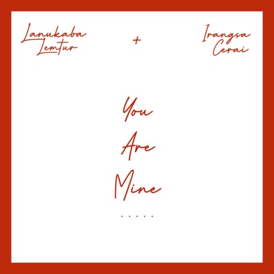 You are mine (feat. Irangsa Cerai) - Single