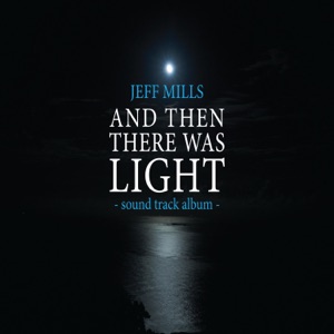 And Then There Was Light (Sound Track)