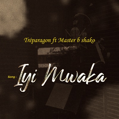 Iyi mwaka (feat. Master B SHAKO) - Single