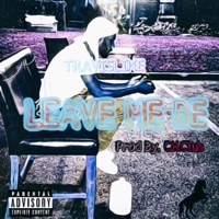 Leave Me Be - Single - Travislike