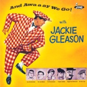 Jackie Gleason - Shangri-La - Reggie Van Gleason III's Entrance Music