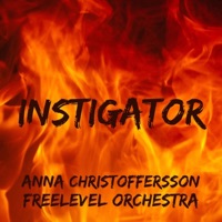 INSTIGATOR (feat. Anna Christoffersson) - Single - Freelevel