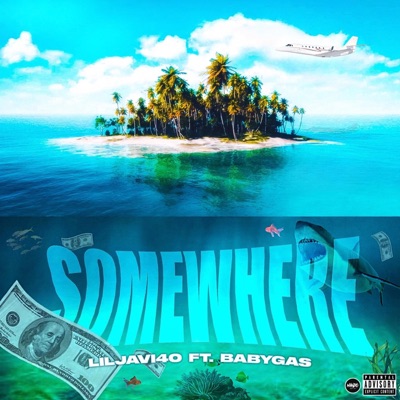 Somewhere (feat. Baby Gas) - Single
