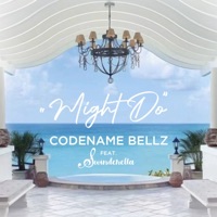 Might Do (feat. Swinderella) - Single - CODENAME BELLZ