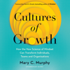 Cultures of Growth (Unabridged) - Mary C. Murphy