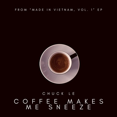 Coffee Makes Me Sneeze - Single