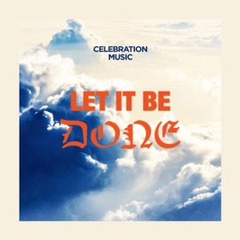 Let It Be Done Celebration Music